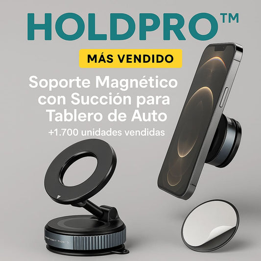 HOLDPRO™ – SOPORTE MAGNÉTICO DE ALTA FIJACIÓN CON SUCCIÓN